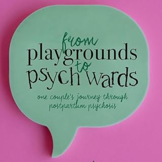 From Playgrounds to Psych Wards Audiolibro Por Amanda Taylor, Colby Taylor arte de portada