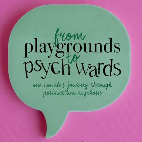 From Playgrounds to Psych Wards Audiolivro Por Amanda Taylor, Colby Taylor capa