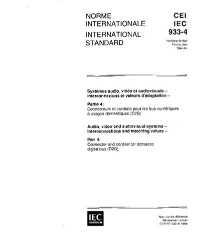 IEC 60933-4 Ed. 1.0 b:1994, Audio, video and audiovisual systems - Interconnections and matching values - Part 4: Connector and cordset for domestic digital bus (D2B)