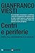 Centri E Periferie. Europa, Italia, Mezzogiorno Dal Xx Al Xxi Secolo - 3