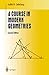 Produktbild A Course in Modern Geometries (Undergraduate Texts in Mathematics)