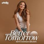 Cover of Better Tomorrow with Hannah Brown