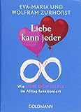 Liebe kann jeder: Wie 'liebe dich selbst' im Alltag funktioniert