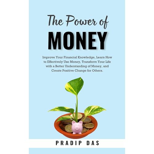 The Power of Money Audiobook By Pradip Das cover art