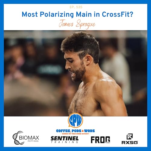 Couverture de The Most Polarizing Man in CrossFit? - James Sprague