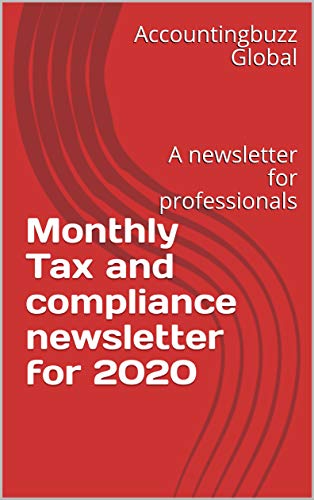 Monthly Tax and compliance newsletter for 2020: A newsletter for professionals