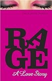 Rage: A Love Story