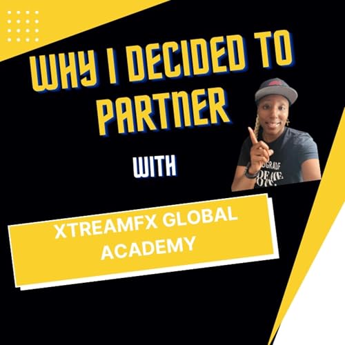 Why I Partnered With XtreamFx Global Academy cover art