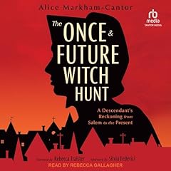 The Once & Future Witch Hunt Audiolibro Por Alice Markham-Cantor, Rebecca Traister - foreword, Silvia Federici - afterword arte de portada