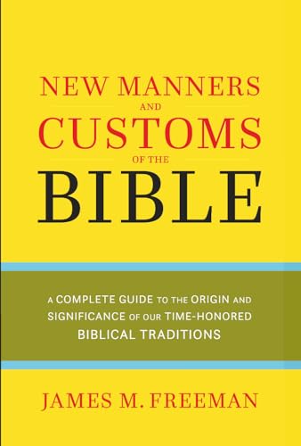 The New Manners and Customs of the Bible (Pure Gold