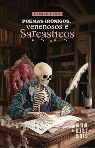 Poemas irônicos, venenosos e sarcásticos: