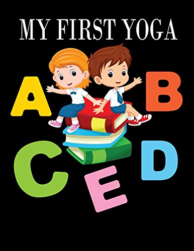My First Yoga: My First Alphabet For Toddler And Preschool With Famous Food And Animal (My First Abc)