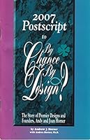 2007 Postscript to By Chance or By Design? B001C86OCW Book Cover