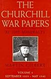 The Churchill War Papers: At the Admirality (Vol. 1)