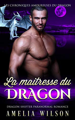 La maîtresse du DRAGON: Romance paranormale (Les Chroniques amoureuses du dragon t. 2) PDF Ebook En Ligne