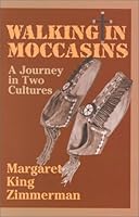 Walking in Moccasins 1585970557 Book Cover