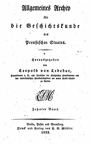 Allgemeines Archiv für die Geschichtskunde des preussischen Staates