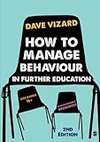 How to Manage Behaviour in Further Education