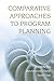 Comparative Approaches to Program Planning