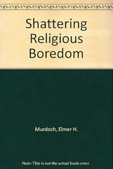 Paperback Shattering Religious Boredom Book