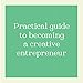 The Creative Business Handbook: Follow Your Passions and Be Your Own Boss