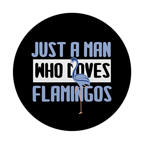 Flamingo Love Just A Man Who Loves Flamingos Flamingo Memes PopSockets Swappable PopGrip, Black - Image 3