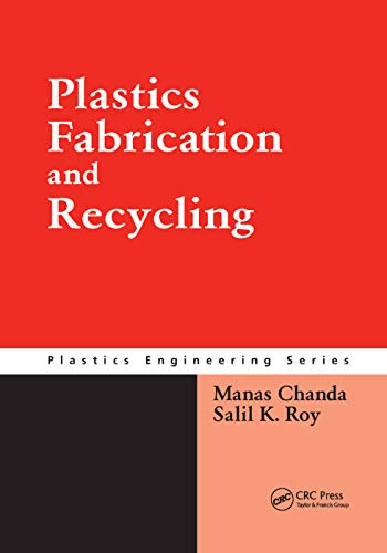 Plastics Fabrication And Recycling (Plastics Engineering) #TOP17