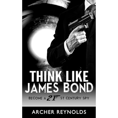 Think Like James Bond by Archer Reynolds episode artwork
