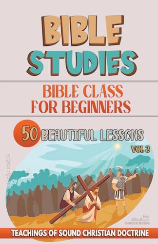 Bible Class for Beginners: 50 Beautiful Lessons: 2