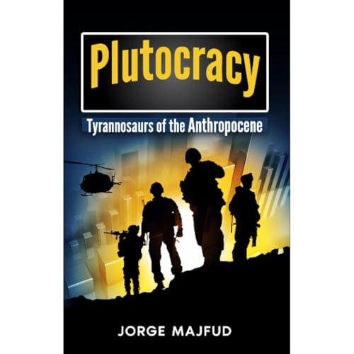 Plutocracy by Jorge Majfud episode artwork