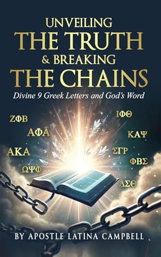 Unveiling the Truth & Breaking the Chains: Divine 9 Greek
