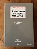 JESUS-CHRIST L'UNIQUE MEDIATEUR - JJC N°33 - NE (JESUS ET JESUS-CHRIST)