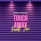 Touch Away