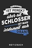  Niemand Ist Perfekt Aber Als Schlosser Ist Man Verdammt Nah Dran: Din A5 Kariertes Heft (Kariert) Mit Karos Für Schlosser  Notizbuch Tagebuch Planer ... Metallarbeiter Und Schlosserei Notebook