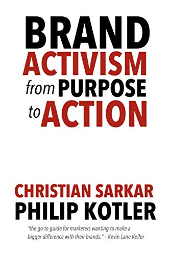 Brand Activism: From Purpose To Action