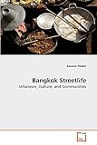 Bangkok Streetlife: Urbanism, Culture, and Communities