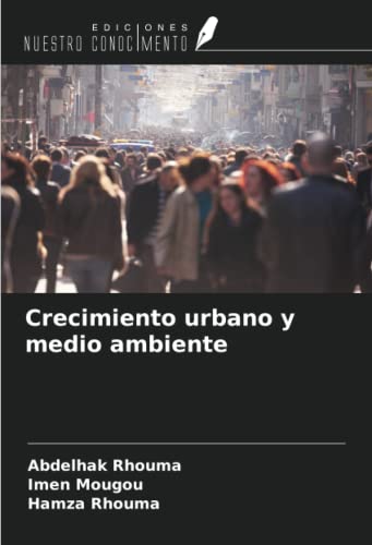 Crecimiento urbano y medio ambiente (Spanish Edition)