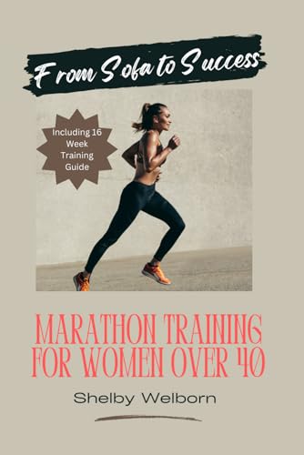 From Sofa to Success: Marathon Training for Women Over 40