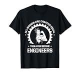 All Women are Created Equal - Funny Female Engineer T-Shirt