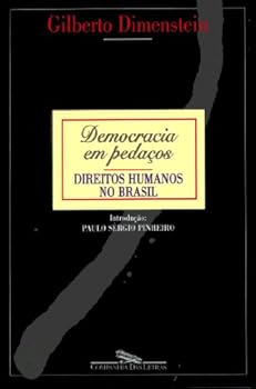 Paperback Democracia em pedac¸os: Direitos humanos no Brasil (Portuguese Edition) [Portuguese] Book