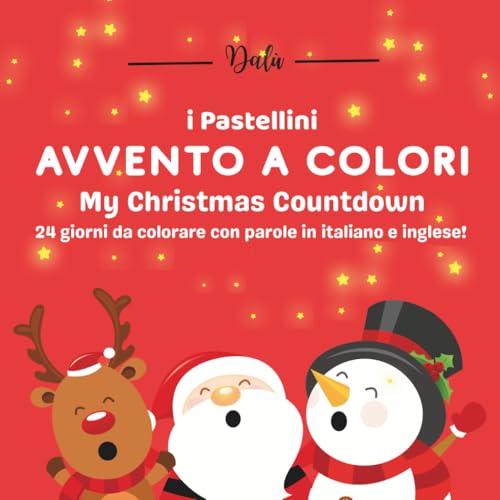 Avvento a colori - My Christmas countdown: 24 giorni da colorare con parole in italiano e inglese!