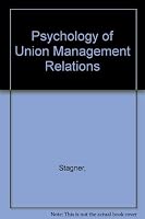 Psychology of Union-Management Relations: Behavioral Science in Industry Series B0000CMXE8 Book Cover