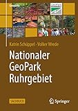 Nationaler GeoPark Ruhrgebiet (Geoparks) - Katrin Schüppel, Volker Wrede 