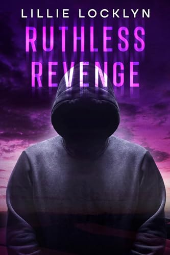 Ruthless Revenge (Secrets in Sawtooth Book 2)