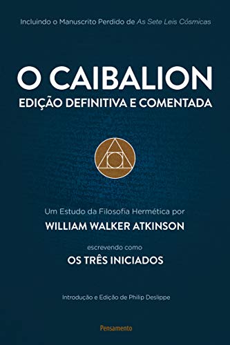 O Caibalion: Edição Definitiva e Comentada