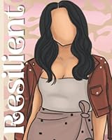 Resilient Journal (2022 Faceless Affirmations) B09TNF7BGV Book Cover