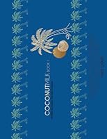 Coconut Milk - Book 1: A Grade 1 English & Hawaiian Language Arts Workbook (Kukuiehu Series) 1546501754 Book Cover