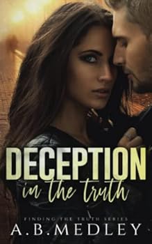 Deception in the Truth (Finding the Truth Series) - Book #1 of the Finding the Truth