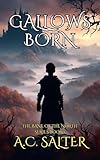 Gallows Born: Epic Viking Fantasy (The Bane Of The North Book 1)