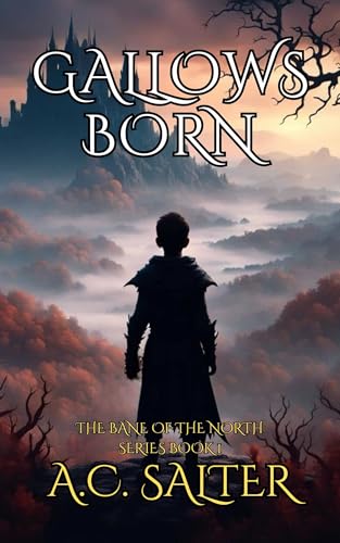 Gallows Born: Epic Viking Fantasy (The Bane Of The North Book 1)